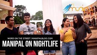 Manipal on NIGHTLIFE | Word on the Street | ManipalBlog.com