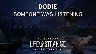 'Someone Was Listening' by dodie - Life is Strange: Double Exposure