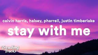 Calvin Harris - Stay With Me (Lyrics) ft. Justin Timberlake, Halsey, Pharrell