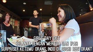 VLOG KETEMU ORG INDO DI SUSHI RESTORANT | BELANJA BARENG MERTUA DAN IPAR | GIRLS DAY OUT