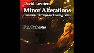 Minor Alterations: Christmas Through the Looking Glass - David Lovrien (Full Orchestra)