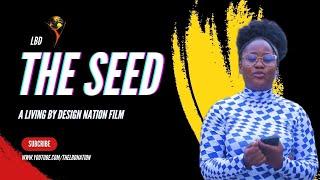 THE SEED | LBD Nation Films 2024 | LATEST MOVIE