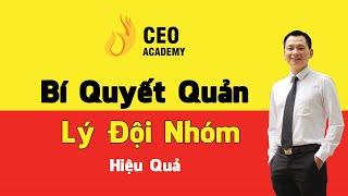 Cách Quản Lý Đội Sale Hiệu Quả Cho Trưởng Nhóm & Trưởng Phòng Kinh Doanh | Trường Doanh Nhân CEO VN