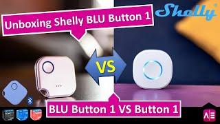 Unboxing Shelly BLU Button 1 VS Button 1