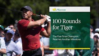 100 Rounds for Tiger | The Five-Time Champion Reaches Another Masters Milestone"