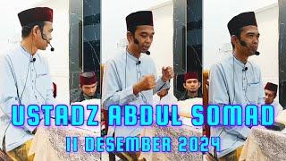 Kajian Ustadz Abdul Somad 11 Desember 2024