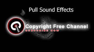 Pull Object Sound Effects  Copyright Free Channel