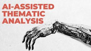 The Scholar's Guide to AI-Assisted Thematic Analysis" (thematic analysis and ChatGPT)