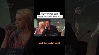 Harry Potter Cast Favourite Lines Part 2️