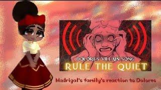 Encanto react to Rule the quiet [Dolores Villain song] | Gacha Club Reaction Video |