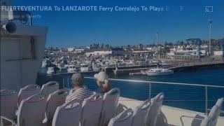 FUERTEVENTURA To LANZAROTE Ferry Corralejo To Playa Blanca