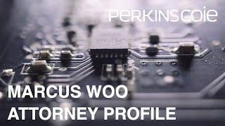 Marcus Woo - Intellectual Property Law Attorney Profile - Perkins Coie