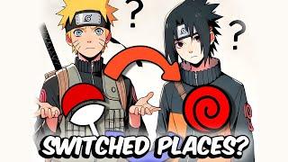 What If Naruto And Sasuke Switched Places?