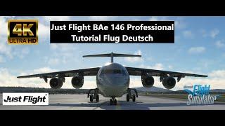 MSFS |  Justflight BAe 146 Professional Tutorial Deutsch für Anfänger | 4K