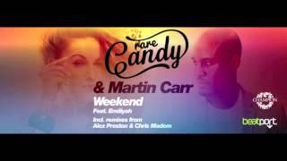 Rare Candy & Martin Carr feat. Emiliyah - Weekend (Alex Preston Remix) AUDIO