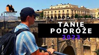 Jak TANIO PODRÓŻOWAĆ w 2023?