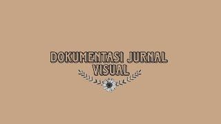 Tugas Dokumentasi Jurnal Visual (Sayla Ilmiyah X-6/32)