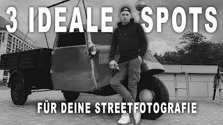 3 Top Streetfotografie Spots, die es in [fast] jeder Stadt gibt..!!