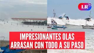 FUERTE OLEAJE VOLTEA embarcaciones y destruye desembarcaderos en el NORTE del Perú | #LR