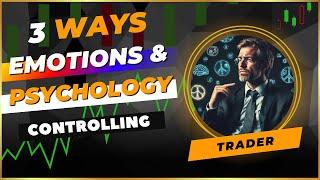 TRADING PSYCHOLOGY और  EMOTIONS को कैसे CONTROL कर सकते हैं ?