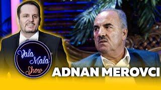 ValaMalaShow 03 - Adnan Merovci (pjesa 1)