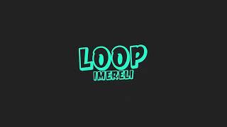 Imereli - Loop