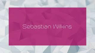 Sebastian Wilkins - appearance