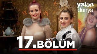 Yalan Dünya 17. Bölüm