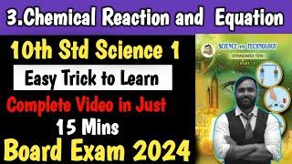 10th STD SCIENCE 1| Chapter 3 CHEMICAL REACTION AND EQUATION | ONESHOT | BOARD EXAM 2024