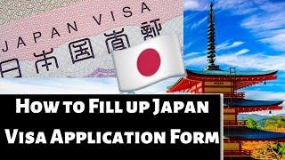 How to fill up Japan Visa Application Form | Japan Tourist VISA