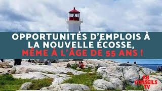 Opportunités d'emplois à la nouvelle Écosse, même à l'âge de 55 ans !