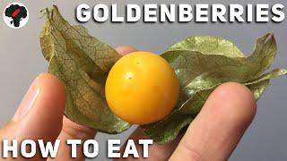 How To Eat Golden Berries
