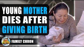 Mother Dies After Giving Birth, Watch What Happens