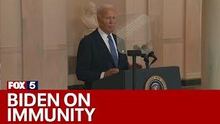 Biden speaks on presidential immunity decision | FOX 5 News