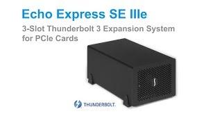 Sonnet Echo Express SE IIIe 3-Slot Thunderbolt 3 Expansion System Quick Product Overview