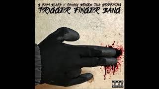 G Fam Black  x Skinny Bonez Tha Godfatha - Trigger Finger Bang (EP)