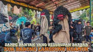 DUA BARONGAN NGAMUK SEKALIGUS..!!!  SAMPE BANYAK YANG KESURUPAN | SENI REAK BALEBAT PAKIDULAN