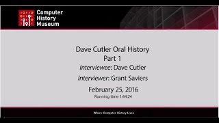 Oral History of Dave Cutler Part 1