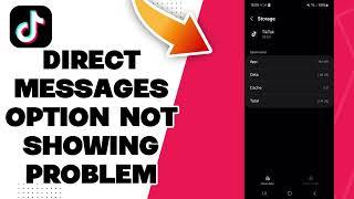 How To Fix Tiktok Direct Messages Option Not Showing Problem 2025