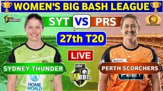 Sydney Thunder Women vs Perth Scorchers Women, 27th T20 | PRSW vs SYTW Live Score & Commentary WBBL