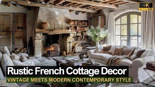 Vintage Meets Modern: Contemporary Takes on Rustic French Cottage Decor