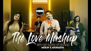 THE LOVE MASHUP | MEBUN | ANURADHA | PRITHWEERAJ SARKAR | YUVRAJ SARKAR