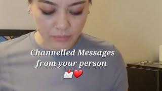 Channelled messages from your person ️