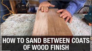 How to Sand Between Coats of Wood Finish