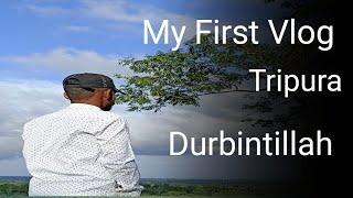 DURBIN TILLA // VLOG 1 // PEARACHARA TEA GARDEN // NORTH TRIPURA //