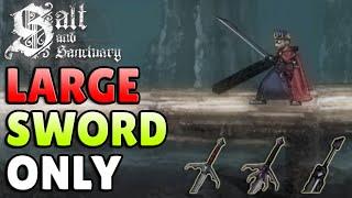 Can You Beat Salt & Sanctuary Using Only A Greatsword?