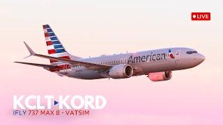 Back to Boeing! iFly 737 Max 8 American Airlines KCLT to KORD – Let’s Go!