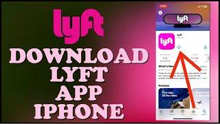 How to Download Lyft App on iPhone 2024?