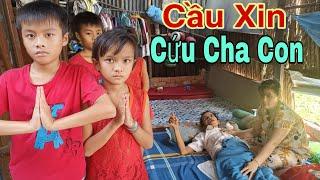 Trường Vlogs|| Thấy Cha Sống Không Nỗi 2 Đứa Trẻ Hiếu Thảo Cầu Xin Sự Giúp Đỡ Cứ.u Cha