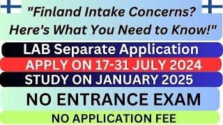 Finland January 2025 intake application process explained | LAB Separate Application| No entrance